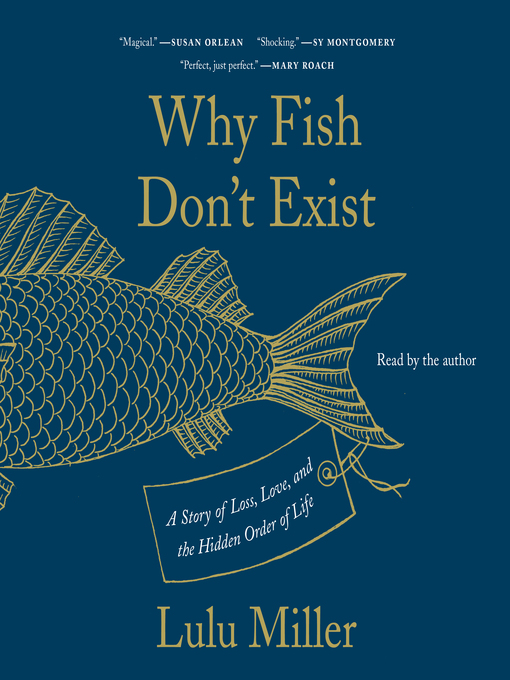 Title details for Why Fish Don't Exist by Lulu Miller - Wait list